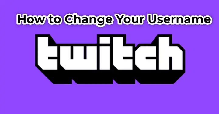Cómo cambiar tu nombre de usuario en Twitch