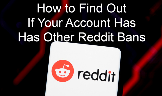 1651855531 103 Como saber si una cuenta tiene Shadowbanned en Reddit