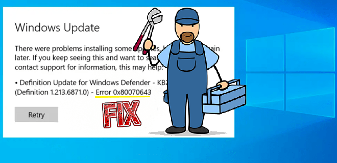 Cómo reparar el error de actualización de Windows 0x80070643