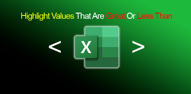 Cómo resaltar valores que son mayores o menores que en Microsoft Excel