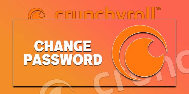 Cómo cambiar tu contraseña en Crunchyroll